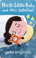 Yoto - Hush Little Baby and other lullabies